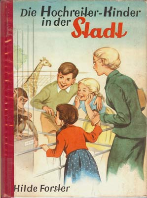 Hochreiterkinder Stadt Hilde Forster Nostalgisches Kinderbuch